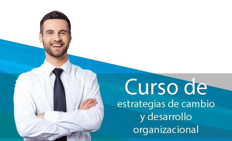 Curso de Estrategias de Cambio y Desarrollo Organizacional